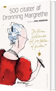 500 Citater Af Dronning Margrethe - Jens Andersen - Bog
