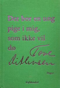 'Der bor en ung pige i mig, som ikke vil dø' - Brugt bog - Tove Ditlevsen