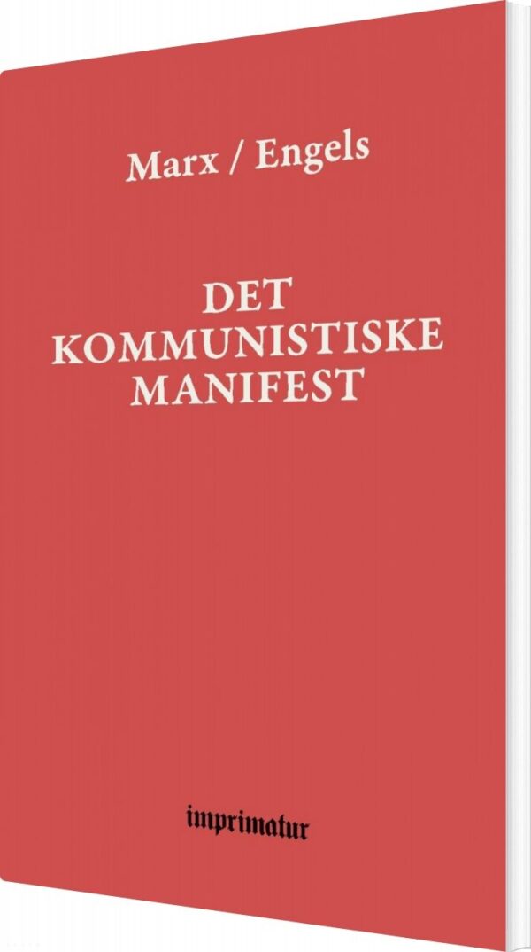 Det Kommunistiske Manifest - Karl Marx Friedrich Engels - Bog