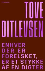 Enhver Der Er Forelsket, Er Et Stykke Af En Digter - Tove Ditlevsen - Bog