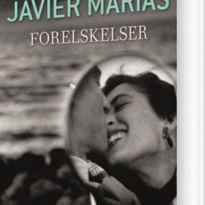 Forelskelser - Javier Marías - Bog