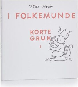 I Folkemunde - Korte Gruk I - Piet Hein - Bog
