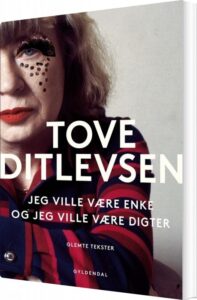 Jeg Ville Være Enke, Og Jeg Ville Være Digter - Tove Ditlevsen - Bog