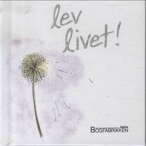 Lev Livet - Helen Exley - Bog