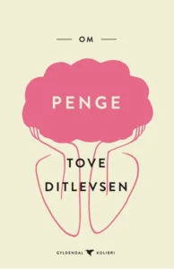 Om penge (4, 2018) | Tove Ditlevsen