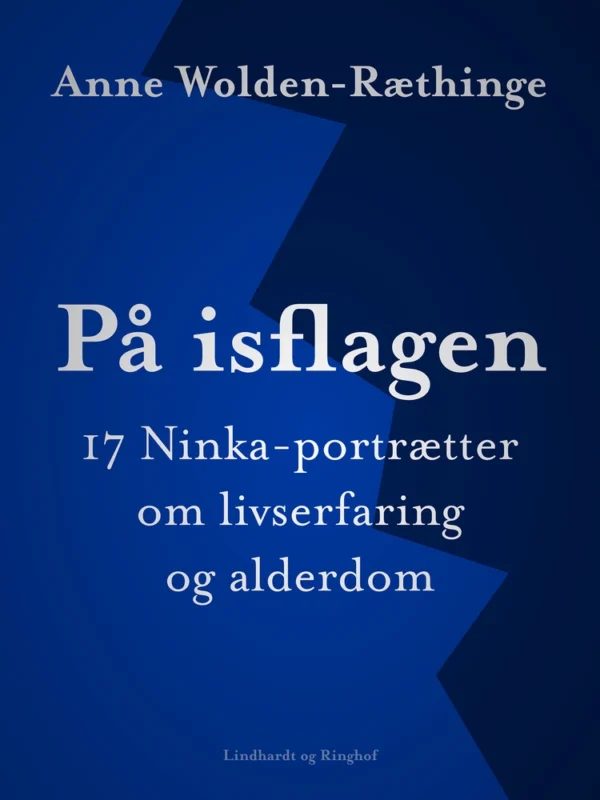 På isflagen: 17 Ninka-portrætter om livserfaring og alderdom