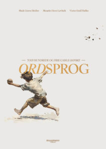 Tolvhundrede Og Fire Gamle Danske Ordsprog - Mads Greve Holsbo - Bog