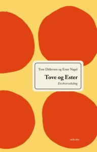Tove og Ester (2, 2022) | Ester Nagel,Tove Ditlevsen