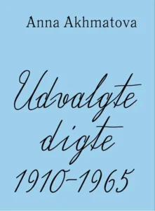 Udvalgte digte (2, 2020) | Anna Akhmatova