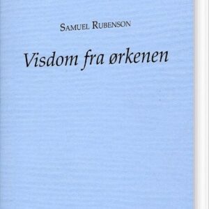 Visdom Fra ørkenen - Samuel Rubenson - Bog